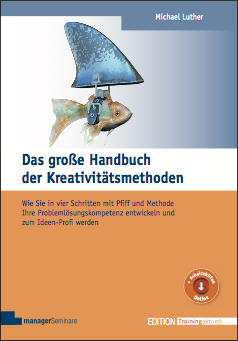 Das große Handbuch der Kreativitätsmethoden – Neuauflage 2020