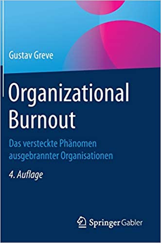Gustav Greve – Organizational Burnout – Neuauflage 2019