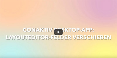 ConAktiv Desktop App: Layouteditor – Felder verschieben