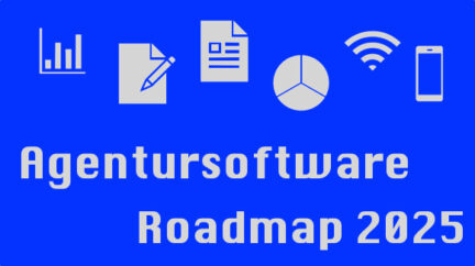 Agentursoftware Roadmaps 2025