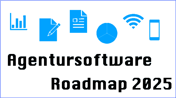 Agentursoftware Roadmap 2025