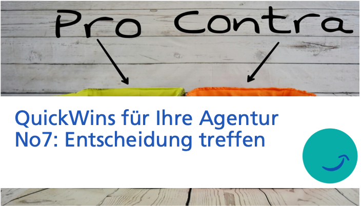 Quickwin Nr. 7 Entscheidung finden Entscheidungsmatrix