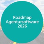 Agentursoftware Roadmaps 2026