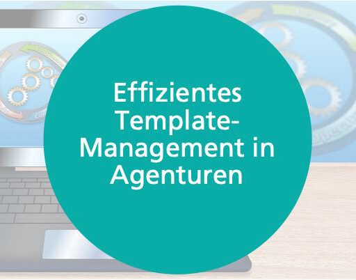 Grafik. Text: Effizientes Template-Management in Agenturen