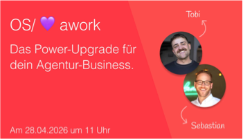 LIVE-Webinar: OS/ und awork – Das Geheimnis profitabler Agenturen