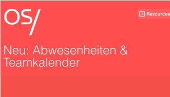 OS/ mit neuem Abwesenheitsmanagement