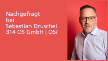 Nachgefragt bei… Sebastian Druschel von OS/